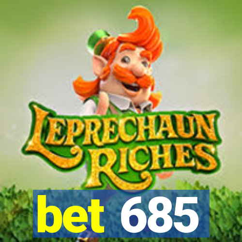 bet 685